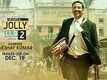Motion Poster - Jolly LLB 2