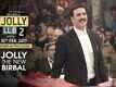 Jolly - The New Birbal - Jolly LLB 2