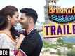Official Trailer - Badrinath Ki Dulhania