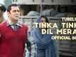 Tinka Tinka Dil Mera | Song - Tubelight