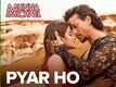 Pyar Ho | Song - Munna Michael