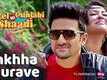 Ankhha Churave | Song - Patel Ki Punjabi Shaadi