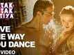 Love The Way You Dance - Tutak Tutak Tutiya