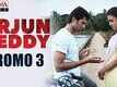 Dialogue Promo | 3 - Arjun Reddy