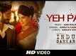 Yeh Pal | Song - Indu Sarkar