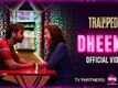 Dheemi | Song - Trapped