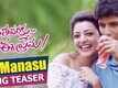 Na Manasu | Song Teaser - Enthavaraku Ee Prema