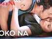 Roko Na | Song - Haseena