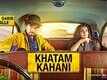 Khatam Kahani | Song -  Qarib Qarib Singlle