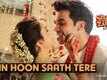 Main Hoon Saath Tere | Song - Shaadi Mein Zaroor Aana
