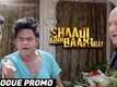 Dialogue Promo | 3 - Shaadi Abhi Baaki Hai