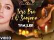 Tere Bin O Saajana | Song Promo - Bulbul