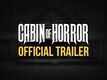 CABIN OF HORROR - Official Trailer (2015)