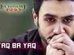 Yaq Ba Yaq Official Video | Luckhnowi Ishq | Adhyayan Suman & Karishma Kotak | Raaj Aashoo