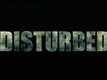 Movie teaser - Disturbed