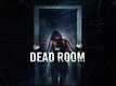 Official Trailer - The Dead Room