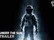 Official Trailer | 2 -  One Under The Sun