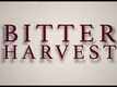 TV Spot - Bitter Harvest