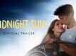 Official Trailer - Midnight Sun