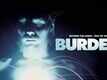 Official Trailer - Burden
