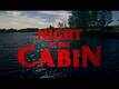 Official Teaser - A Night In The Cabin