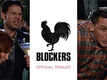 Official Trailer - Blockers