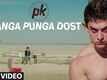 'Nanga Punga Dost' VIDEO Song | PK | Aamir Khan | Anushka Sharma | T-series