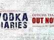 Vodka Diaries - Official Teaser