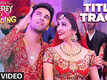 Veerey Ki Wedding - Title Track