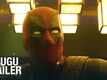 Deadpool 2 - Official Telugu Trailer