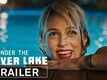 Under The Silver Lake - Official Trailer