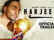 Harjeeta - Official Trailer
