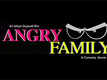 Angry Family - Official Teaser