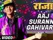 Raja | Song - Aaj Suranna Gahivarle