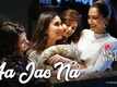Veere Di Wedding | Song - Aa Jao Na