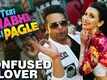 Teri Bhabhi Hai Pagle | Song - Confused Lover