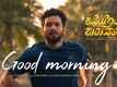 Katheyondu Shuruvagide | Song - Good Morning