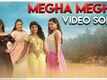 Premigalige MMCH | Song - Megha Megha