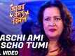 Abar Basanta Bilap | Song - Haschi Ami Hascho Tumi