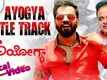 Ayogya - Title Track