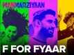 Manmarziyaan | Song - F For Fyaar (Lyrical)
