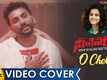 Neevevaro | Song - O Cheli (Cover)