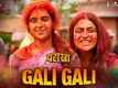Pataakha| Song - Gali Gali