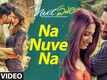 Next Enti | Song - Na Nuve Na