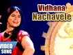 Nachaniya | Song - Vidhana Nachavele