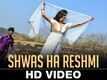 ​Ganu​ | Song - Shwas Ha Reshmi