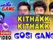 Gosi Gang | Song - Kittak Kittak