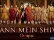 Panipat | Song - Mann Mein Shiva