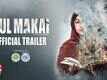 Gul Makai - Official Trailer