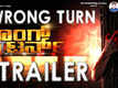 Wrong Turn​ - Official Trailer